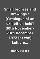 Small bronzes and drawings : [Catalogue of…