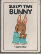 Sleepy Time Bunny by Stephen Cosgrove