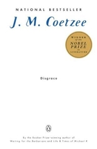 Disgrace: A Novel by J. M. Coetzee