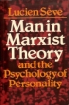 Man in Marxist Theory and the Psychology of…