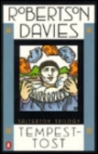 Tempest-Tost by Robertson Davies