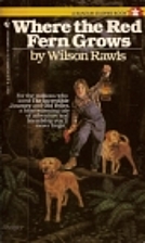 Where the Red Fern Grows by Wilson Rawls