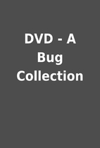 DVD - A Bug Collection