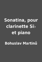 Sonatina, pour clarinette Si♭ et piano by…