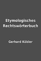 Etymologisches Rechtswörterbuch by Gerhard…