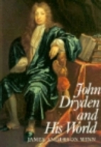 John Dryden and His World by James Anderson…