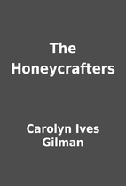 The Honeycrafters by Carolyn Ives Gilman