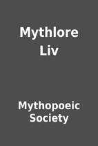 Mythlore Liv by Mythopoeic Society