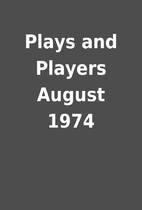 Plays and Players August 1974