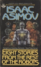 Eight Stories from the Rest of the Robots by…
