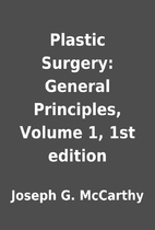 Plastic Surgery: General Principles, Volume…