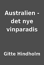 Australien - det nye vinparadis by Gitte…