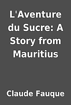 L'Aventure du Sucre: A Story from Mauritius…
