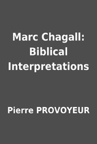 Marc Chagall: Biblical Interpretations by…