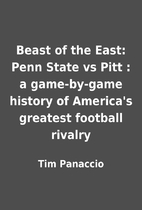 Beast of the East: Penn State vs Pitt : a…