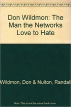Don Wildmon: The Man the Networks Love to…