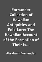 Fornander Collection of Hawaiian Antiquities…