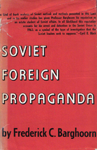 Soviet Foreign Propaganda by Frederick…