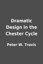 Dramatic Design in the Chester Cycle by…