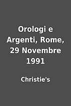 Orologi e Argenti, Rome, 29 Novembre 1991 by…