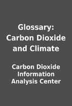 Glossary: Carbon Dioxide and Climate by…