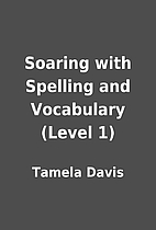 Soaring with Spelling and Vocabulary (Level…