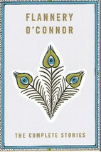 The Complete Stories by Flannery O'Connor