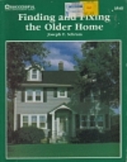 Finding & fixing the older home by Joseph F…