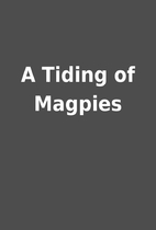 A Tiding of Magpies
