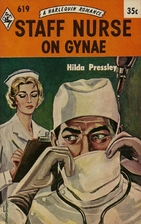 Staff Nurse on Gynae by Hilda Pressley