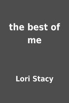the best of me by Lori Stacy