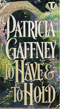 To Have and To Hold by Patricia Gaffney