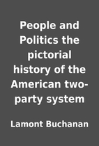 People and Politics the pictorial history of…