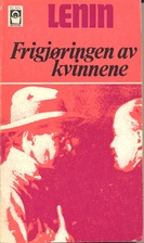 Frigjøringen av kvinnene by V. I. Lenin
