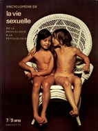 Encyclopédie de la vie sexuelle - 7/9 ans…