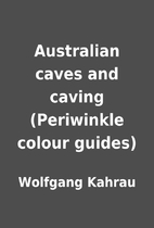 Australian caves and caving (Periwinkle…