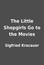 The Little Shopgirls Go to the Movies by…