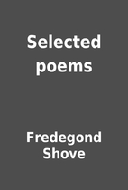 Selected poems by Fredegond Shove