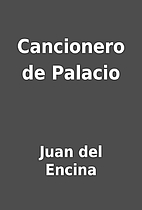 Cancionero de Palacio by Juan del Encina