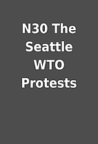 N30 The Seattle WTO Protests