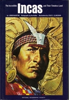 The Incredible Incas and Their Timeless Land…