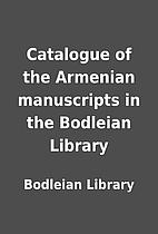 Catalogue of the Armenian manuscripts in the…