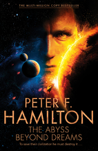 The Abyss Beyond Dreams by Peter F. Hamilton