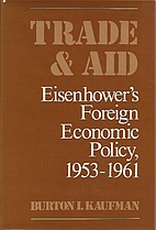 Trade and Aid: Eisenhower's Foreign Economic…