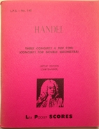 Handel: Three Concerti a Due Cori (Concerto…
