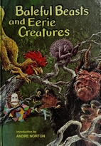 Baleful Beasts and Eerie Creatures by Rod…