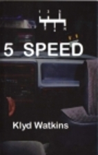 5 Speed by Klyd Watkins