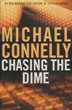 Chasing the Dime by Michael Connelly