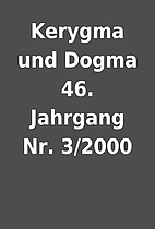 Kerygma und Dogma 46. Jahrgang Nr. 3/2000