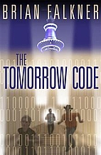 The Tomorrow Code by Brian Falkner